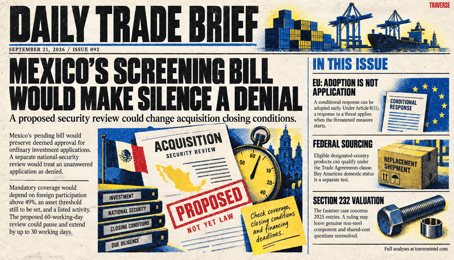 Issue 092 risograph cover: Mexico's proposed national-security review would treat silence as denial for covered acquisitions while preserving ordinary deemed approval; EU response adoption and application have separate timing; federal sourcing depends on contract eligibility; the Section 232 fastener case concerns 2025 entries and may leave component and shared-cost questions unresolved.