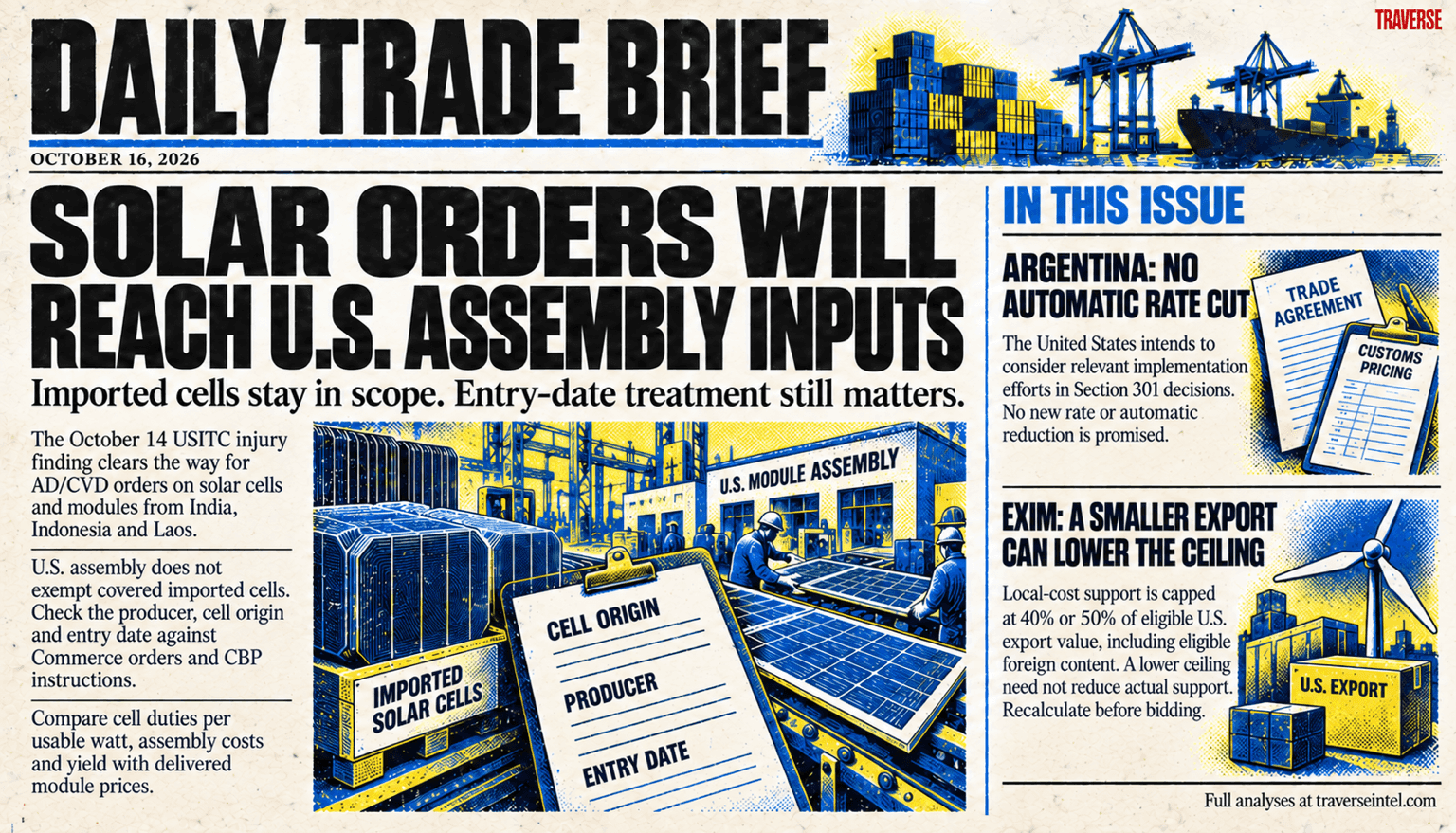 October 16 Daily Trade Brief risograph cover: forthcoming solar AD/CVD orders cover cells imported for U.S. module assembly, with the producer, cell origin and entry date governing exposure. Other panels explain that Argentina's revised agreement promises no automatic rate cut and that a lower EXIM local-cost support ceiling need not reduce actual support.